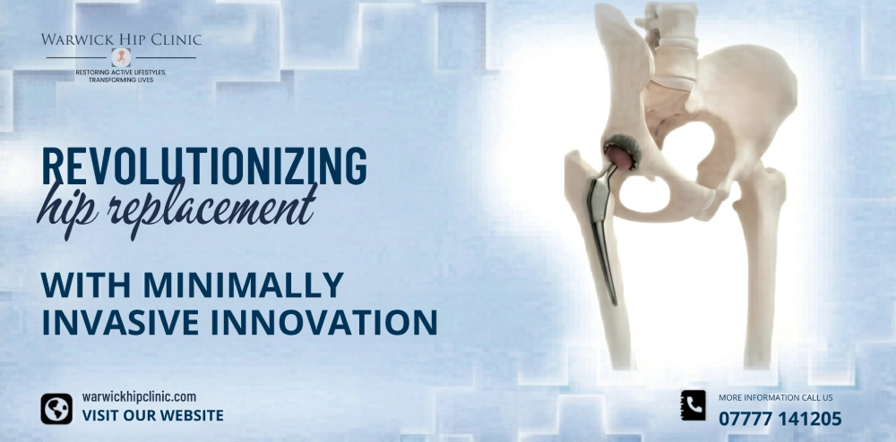Advances in Hip Replacement Surgery, Faster Recovery & Modern Care